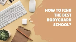 How To Find The Best Bodyguard School