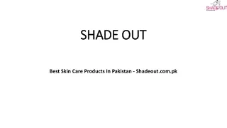 Best Skin Care Products In Pakistan Shadeout.com.pk