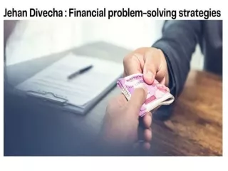 Jehan Divecha - Financial problem-solving strategies