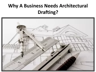 Why A Business Needs Architectural Drafting?