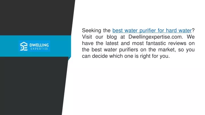 seeking the best water purifier for hard water