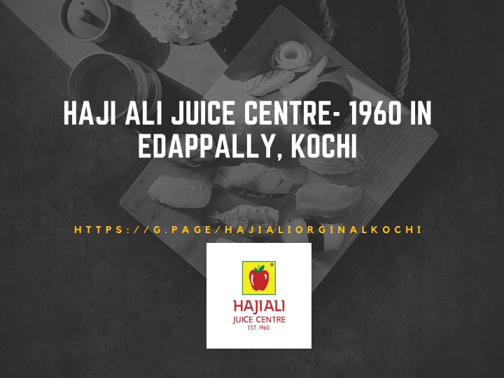 haji ali juice centre 1960 in edappally kochi