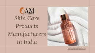 Skin Care Products Manufacturers in India | AM Enterprises