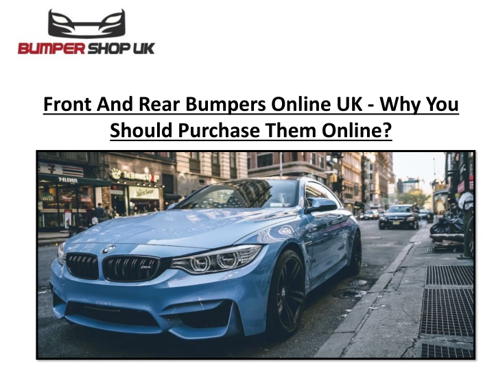 front and rear bumpers online uk why you should