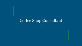 Coffee Shop Consultant