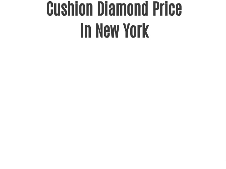 cushion diamond price in new york