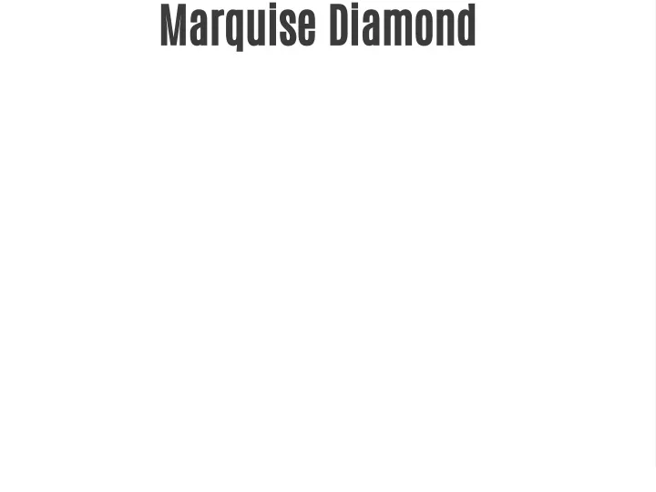 marquise diamond