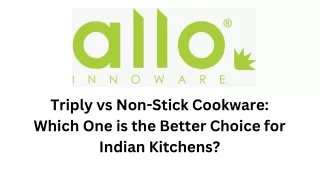 Triply vs Non-Stick Cookware Which One is the Better Choice for Indian Kitchens