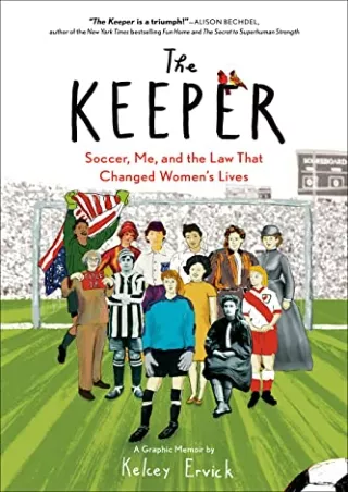 FREE READ [PDF] The Keeper: Soccer, Me, and the Law That Changed Women's Li