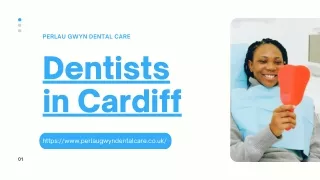 Dentists in Cardiff | Perlau Gwyn Dental Care