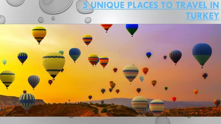 5 unique places to travel in