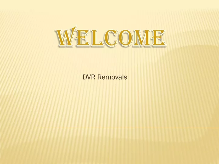 dvr removals