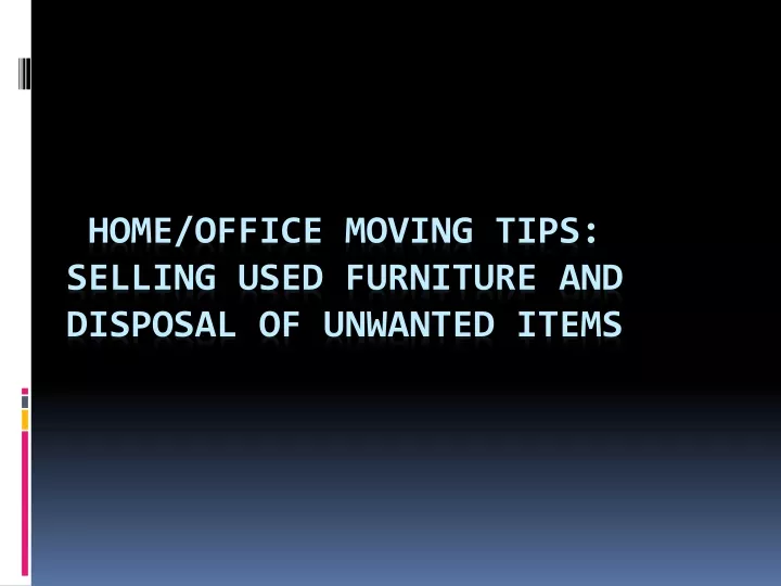 home office moving tips selling used furniture and disposal of unwanted items