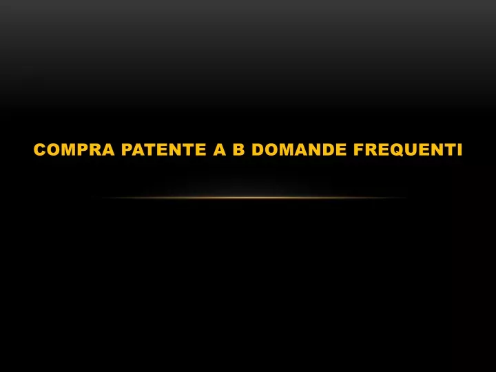 PPT - Compra Patente A B Domande Frequenti PowerPoint Presentation ...