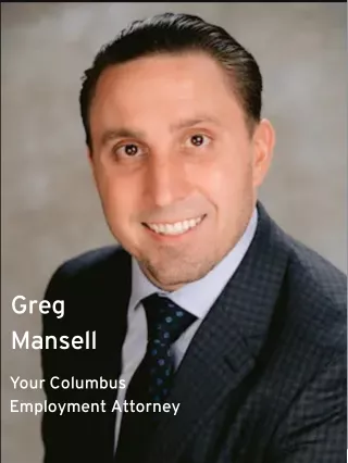 Greg Mansell Columbus Employment Lawyer Wrongful Termination