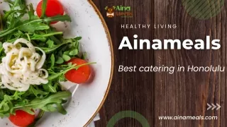 Food Catering in Honolulu - Ainameals