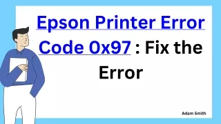 Epson Printer Error Code 0x97  Fix the Error