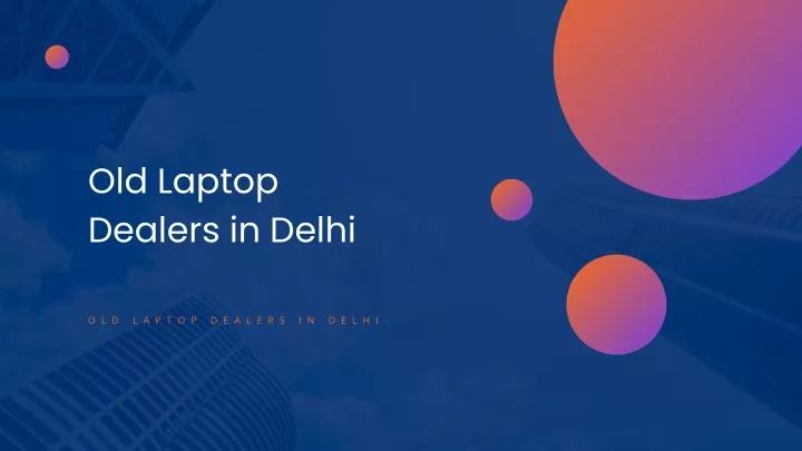 old laptop dealers in delhi