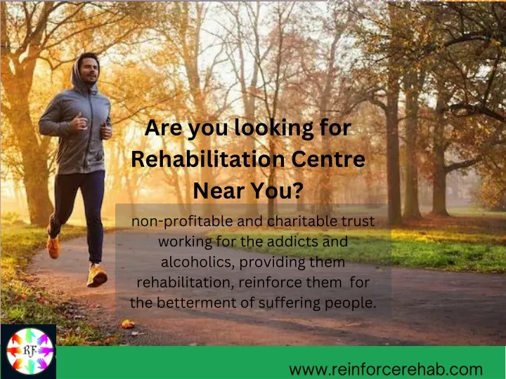 are you looking for rehabilitation centre near you