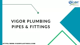 Vigor Plumbing Pipes & Fittings Manufacturer in India.