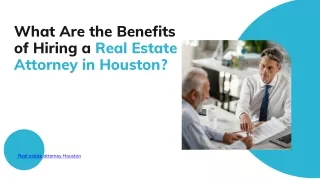 What Are the Benefits of Hiring a Real Estate Attorney Houston