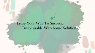 Lease your way to success customizable warehouse solutions