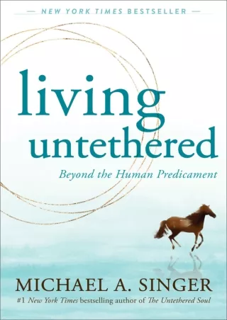 PDF/BOOK Living Untethered: Beyond the Human Predicament