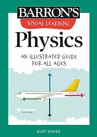DOWNLOAD/PDF  Visual Learning: Physics: An illustrated guide for all ages (Barro
