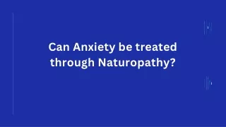 Can Anxiety be treated through Naturopathy