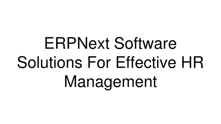 erpnext software solutions for effective hr management