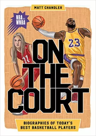 PDF/BOOK On the Court: Biographies of Today’s Best Basketball Players (Biographi