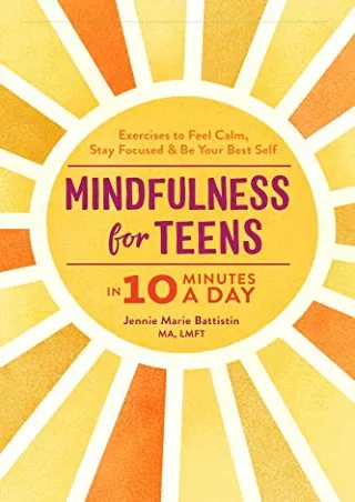 $PDF$/READ/DOWNLOAD Mindfulness for Teens in 10 Minutes a Day: Exercises to Feel