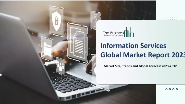 information services global market report 2023