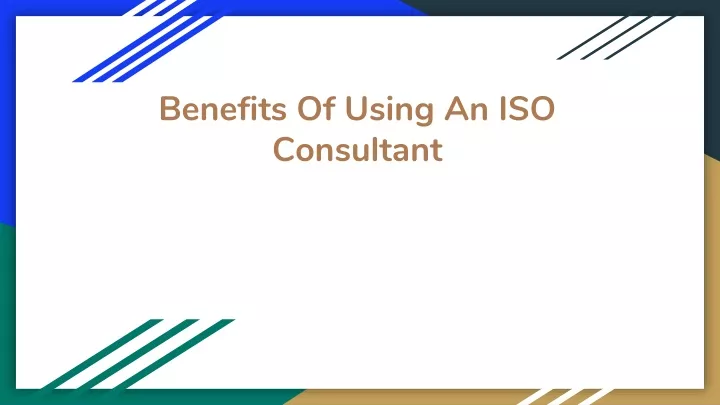 benefits of using an iso consultant