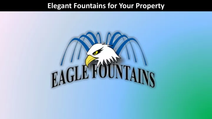 elegant fountains for your property