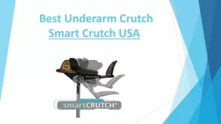 Best Underarm Crutch-  Smart Crutch USA