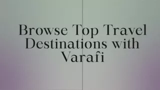 Browse Top Travel Destinations with Varafi