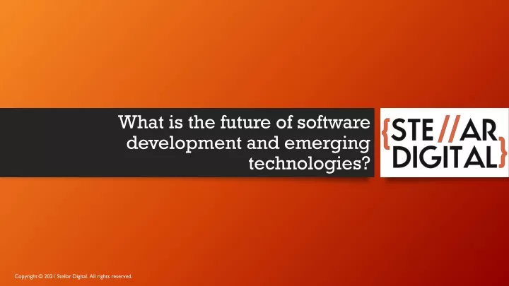 what is the future of software development and emerging technologies