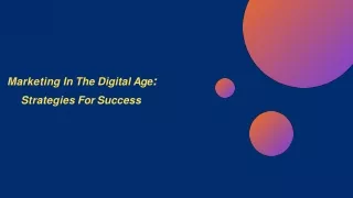 Marketing In The Digital Age Strategies For Success