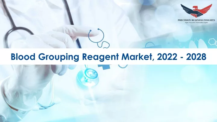 blood grouping reagent market 2022 2028