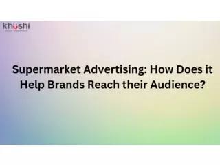Supermarket Advertising How Does it Help Brands Reach their Audience