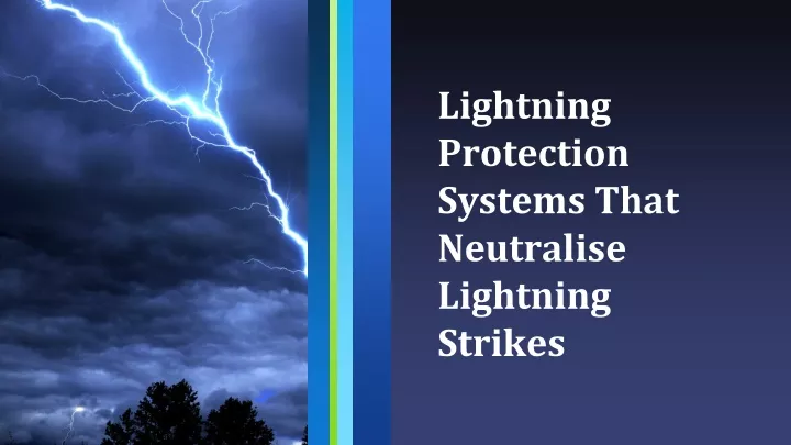 lightning protection systems that neutralise lightning strikes
