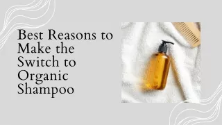 Best Reasons to Make the Switch to Organic Shampoo