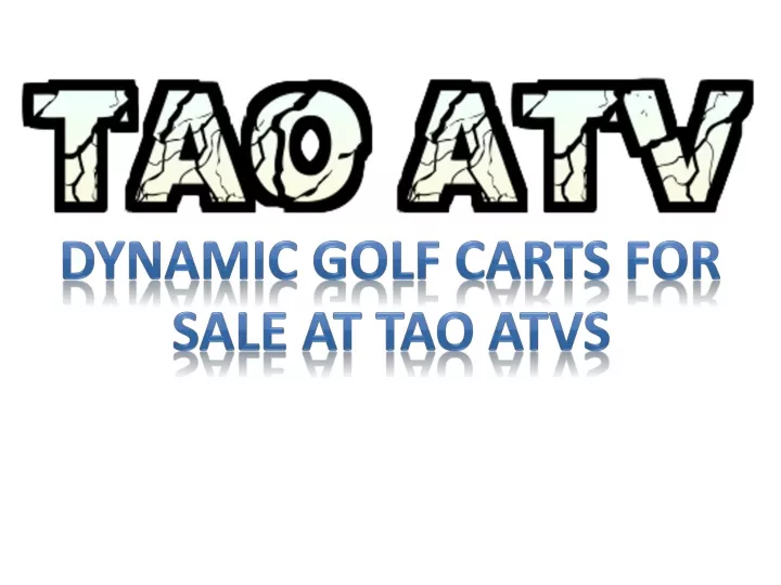 dynamic golf carts for sale at tao atvs