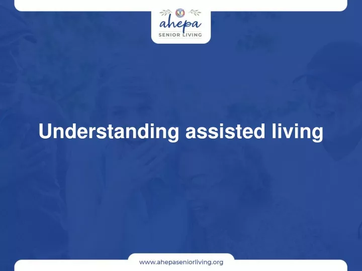 understanding assisted living