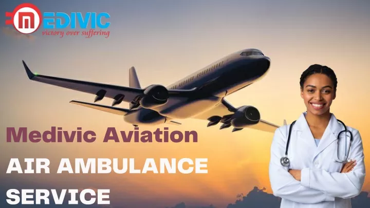 PPT - Medivic Aviation Air Ambulance Service in Ranchi & Raipur ...