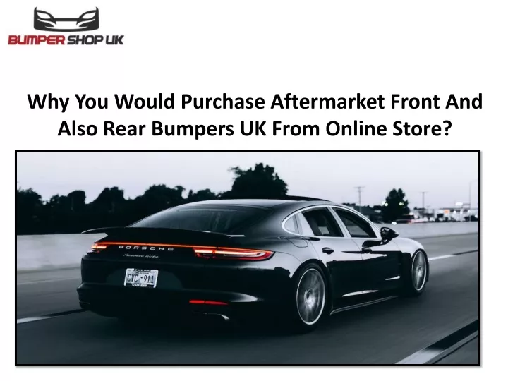 why you would purchase aftermarket front and also