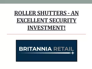 Roller Shutters - An Excellent Security Investment!