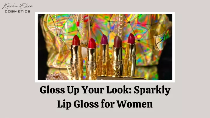 gloss up your look sparkly lip gloss for women