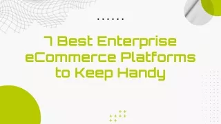 7 Best Enterprise eCommerce Platforms to Keep Handy